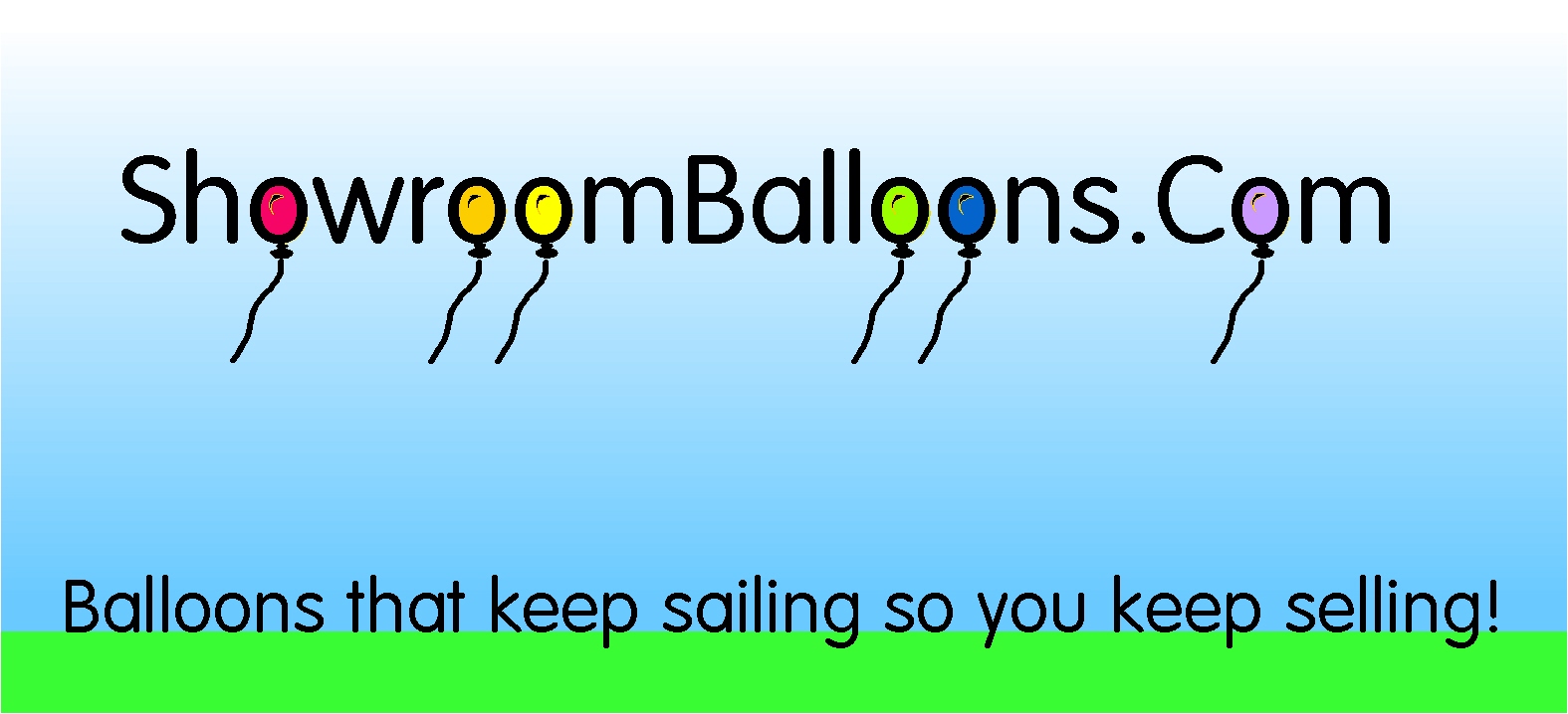 Showroom Balloons
                Minimum Orders